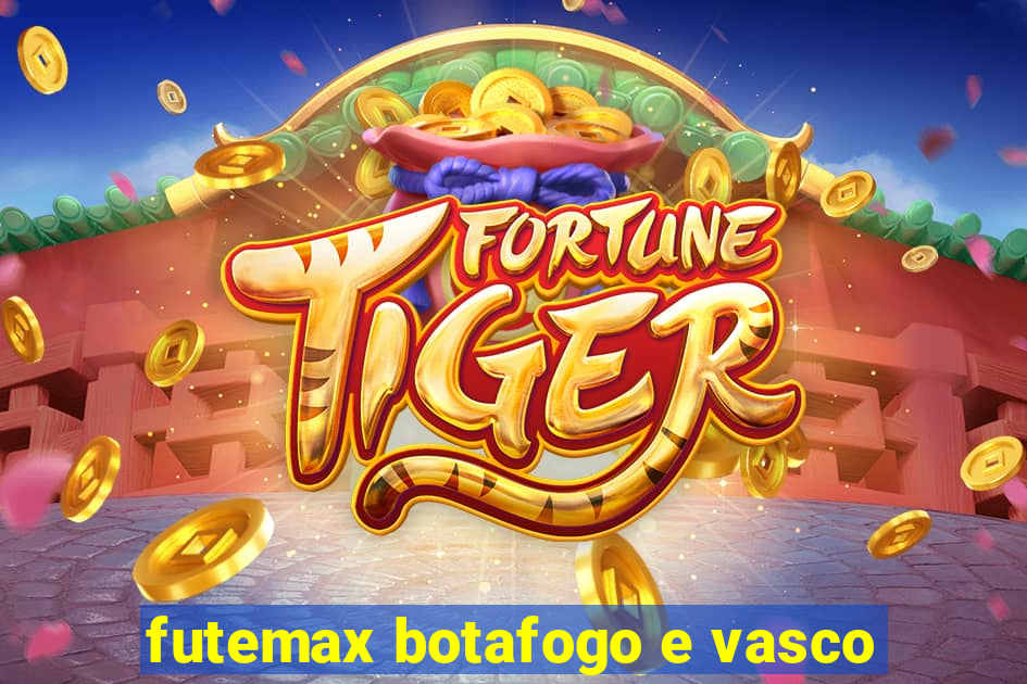 futemax botafogo e vasco